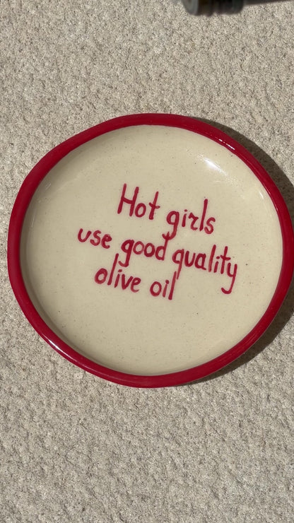 The Hot Girl Olive Oil Plate